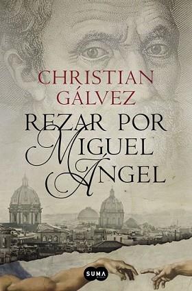 REZAR POR MIGUEL ÁNGEL | 9788483657812 | GALVEZ, CHRISTIAN