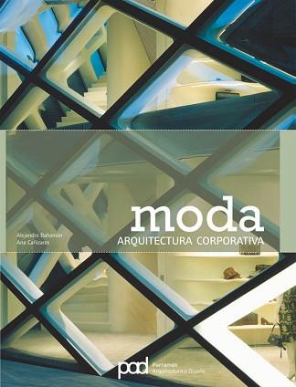 MODA - ARQUITECTURA CORPORATIVA | 9788434232075 | BAHAMÓN, ALEJANDRO/CAÑIZARES, ANA G.. | Llibreria L'Illa - Llibreria Online de Mollet - Comprar llibres online