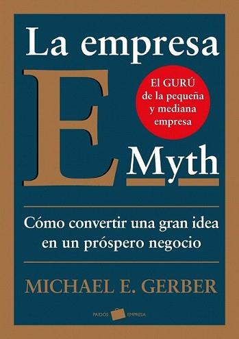 EMPRESA E-MYTH, LA | 9788449324857 | GERBER, MICHAEL E. | Llibreria L'Illa - Llibreria Online de Mollet - Comprar llibres online