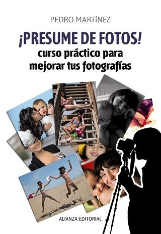 ¡PRESUME DE FOTOS! | 9788420609454 | MARTÍNEZ, PEDRO | Llibreria L'Illa - Llibreria Online de Mollet - Comprar llibres online