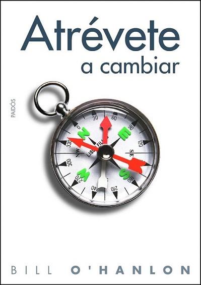 ATRÉVETE A CAMBIAR | 9788449324369 | O'HANLON, BILL | Llibreria L'Illa - Llibreria Online de Mollet - Comprar llibres online