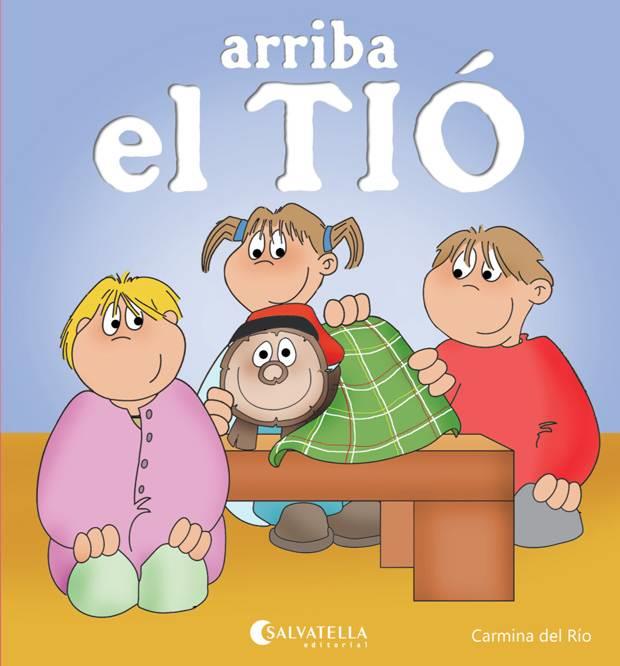 ARRIBA EL TIÓ | 9788484127772 | DEL RIO GALVE, CARMINA | Llibreria L'Illa - Llibreria Online de Mollet - Comprar llibres online