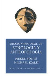 DICCIONARIO DE ETNOLOGIA Y ANTROPOLOGIA | 9788446012597 | BONTE, PIERRE | Llibreria L'Illa - Llibreria Online de Mollet - Comprar llibres online