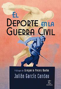 DEPORTE EN LA GUERRA CIVIL, EL | 9788467026221 | GARCIA CANDAU, JULIAN | Llibreria L'Illa - Llibreria Online de Mollet - Comprar llibres online