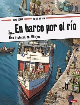 EN BARCO POR EL RÍO | 9788494818301 | GÖBEL, DORO/KNORR, PETER | Llibreria L'Illa - Llibreria Online de Mollet - Comprar llibres online