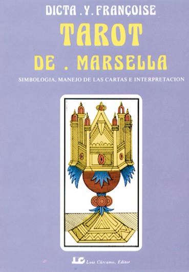 TAROT DE MARSELLA, EL | 9788476270806 | FRANÇOISE, DICTA | Llibreria L'Illa - Llibreria Online de Mollet - Comprar llibres online