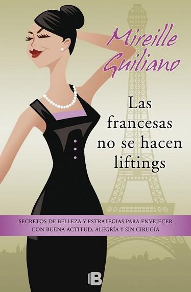 FRANCESAS NO SE HACEN LIFTINGS, LAS | 9788466654814 | GUILIANO, MIREILLE | Llibreria L'Illa - Llibreria Online de Mollet - Comprar llibres online