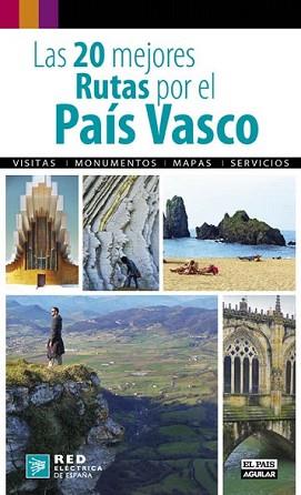 20 MEJORES RUTAS POR EL PAÍS VASCO, LAS | 9788403510715 | ESAÍN, GUILLERMO | Llibreria L'Illa - Llibreria Online de Mollet - Comprar llibres online