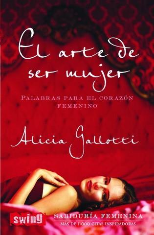 ARTE DE SER MUJER EL | 9788496746251 | GALLOTTI, ALICIA | Llibreria L'Illa - Llibreria Online de Mollet - Comprar llibres online