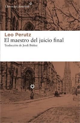 MAESTRO DEL JUICIO FINAL, EL | 9788417007010 | PERUTZ, LEO | Llibreria L'Illa - Llibreria Online de Mollet - Comprar llibres online