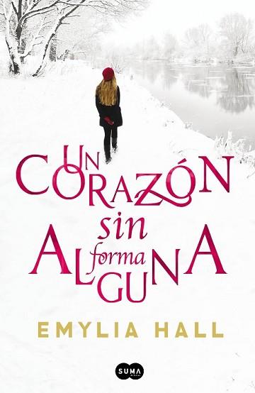 CORAZÓN SIN FORMA ALGUNA, UN | 9788483656167 | HALL, EMYLIA | Llibreria L'Illa - Llibreria Online de Mollet - Comprar llibres online