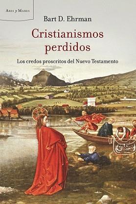 CRISTIANISMOS PERDIDOS | 9788498920420 | EHRMAN, BART D. | Llibreria L'Illa - Llibreria Online de Mollet - Comprar llibres online