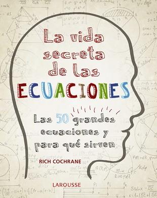 VIDA SECRETA DE LAS ECUACIONES, LA | 9788416984992 | COCHRANE, RICH | Llibreria L'Illa - Llibreria Online de Mollet - Comprar llibres online