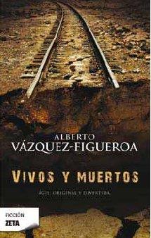 VIVOS Y MUERTOS | 9788498722765 | VAZQUEZ FIGUEROA, ALBERTO | Llibreria L'Illa - Llibreria Online de Mollet - Comprar llibres online