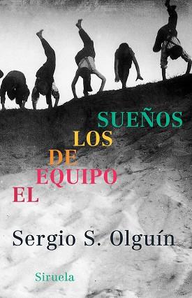 EQUIPO DE LOS SUEÑOS, EL | 9788478448463 | OLGUIN, SERGIO S. | Llibreria L'Illa - Llibreria Online de Mollet - Comprar llibres online
