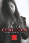 CENT COPS | 9788466404235 | MELISSA P. | Llibreria L'Illa - Llibreria Online de Mollet - Comprar llibres online