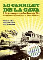 LO CARRILET DE LA CAVA I LES CANÇONS DE JOSEP BO | 9788497915861 | BO, GEMMA / ELENA FABRA / ARTURO GAYA | Llibreria L'Illa - Llibreria Online de Mollet - Comprar llibres online