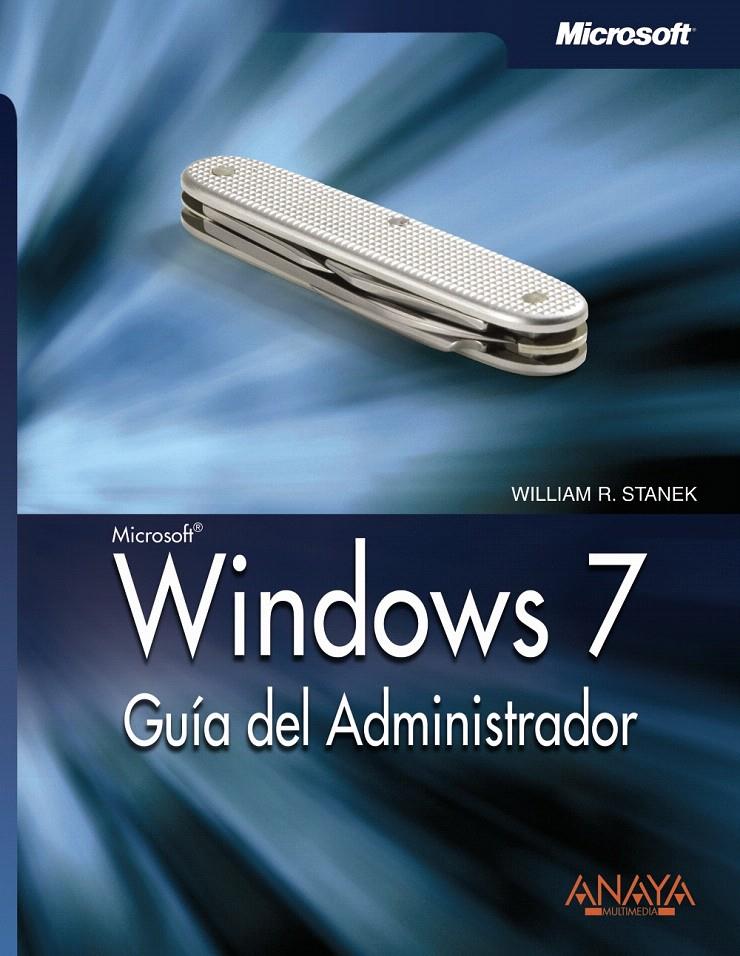 WINDOWS 7 GUIA DEL ADMINISTRADOR | 9788441526969 | STANEK, WILLIAM R. | Llibreria L'Illa - Llibreria Online de Mollet - Comprar llibres online