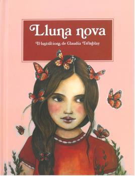 LLUNA NOVA | 9788494830013 | TREMBLAY, CLAUDIA | Llibreria L'Illa - Llibreria Online de Mollet - Comprar llibres online