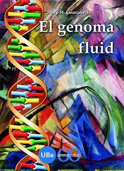 GENOMA FLUID, EL | 9788447533336 | CASACUBERTA, JOSEP M. DE | Llibreria L'Illa - Llibreria Online de Mollet - Comprar llibres online