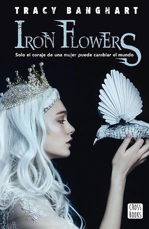 IRON FLOWERS | 9788408195306 | BANGHART, TRACY | Llibreria L'Illa - Llibreria Online de Mollet - Comprar llibres online