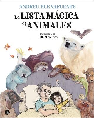 LISTA MÁGICA DE ANIMALES, LA | 9788408254034 | BUENAFUENTE, ANDREU/GRILLO EN CASA | Llibreria L'Illa - Llibreria Online de Mollet - Comprar llibres online