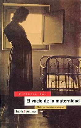 VACIO DE LA MATERNIDAD, EL | 9788474262391 | SAU, VICTORIA | Llibreria L'Illa - Llibreria Online de Mollet - Comprar llibres online