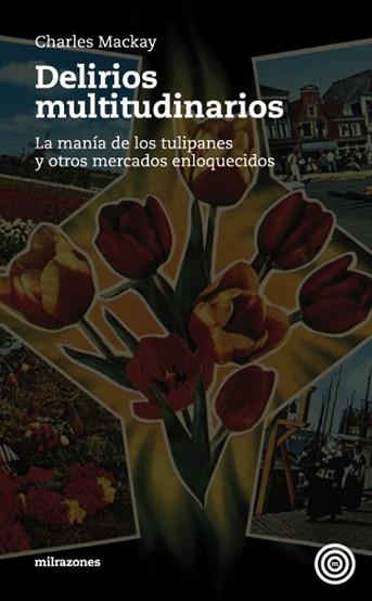 DELIRIOS MULTITUDINARIOS | 9788493641207 | MACKAY, CHARLES | Llibreria L'Illa - Llibreria Online de Mollet - Comprar llibres online