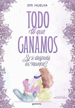 TODO LO QUE GANAMOS | 9788418949388 | HUELVA, EMILIA | Llibreria L'Illa - Llibreria Online de Mollet - Comprar llibres online