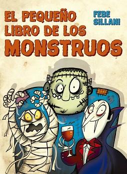 PEQUEÑO LIBRO DE LOS MONSTRUOS, EL | 9788491453055 | SILLANI, FEBE | Llibreria L'Illa - Llibreria Online de Mollet - Comprar llibres online