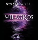 MILAGROS | 9788484452997 | WILDE, STUART | Llibreria L'Illa - Llibreria Online de Mollet - Comprar llibres online