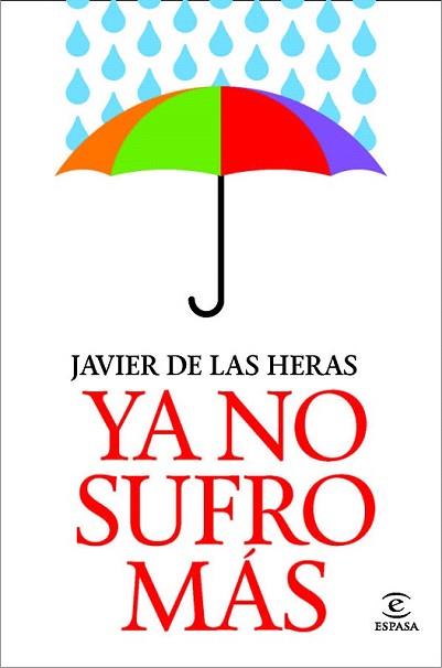 YA NO SUFRO MÁS | 9788467038798 | HERAS, JAVIER DE LAS