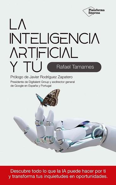 INTELIGENCIA ARTIFICIAL Y TÚ, LA | 9788410243354 | TAMAMES, RAFAEL | Llibreria L'Illa - Llibreria Online de Mollet - Comprar llibres online