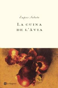 CUINA DE L'AVIA, LA | 9788482643007 | SABATA, EMPAR | Llibreria L'Illa - Llibreria Online de Mollet - Comprar llibres online