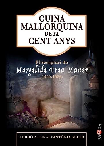 CUINA MALLORQUINA DE FA CENT ANYS | 9788419956309 | Llibreria L'Illa - Llibreria Online de Mollet - Comprar llibres online