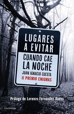 LUGARES A EVITAR CUANDO CAE LA NOCHE | 9788416694402 | CUESTA MILLÁN, JUAN IGNACIO | Llibreria L'Illa - Llibreria Online de Mollet - Comprar llibres online