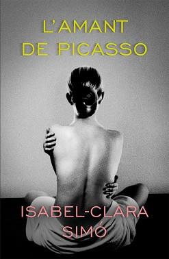 AMANT DE PICASSO, L' | 9788490263129 | SIMÓ MONLLOR, ISABEL-CLARA | Llibreria L'Illa - Llibreria Online de Mollet - Comprar llibres online