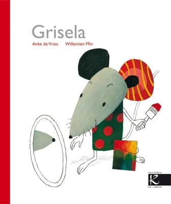 GRISELA | 9788496957695 | VRIES, ANKE DE / WILLEMIEN MIN | Llibreria L'Illa - Llibreria Online de Mollet - Comprar llibres online