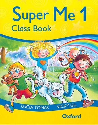 SUPER ME 1 (CLASS BOOK) | 9780194118071 | TOMAS, LUCIA / GIL, VICKY | Llibreria L'Illa - Llibreria Online de Mollet - Comprar llibres online