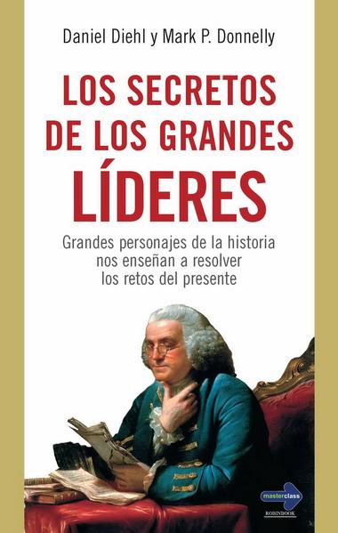 SECRETOS DE LOS GRANDES LIDERES, LOS | 9788499170619 | DANIEL DIEHL Y MARK DONNELLY | Llibreria L'Illa - Llibreria Online de Mollet - Comprar llibres online