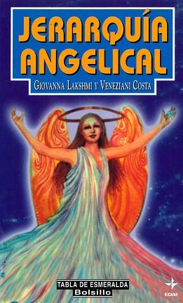 JERARQUIA ANGELICAL | 9788441409125 | LAKSHMI, GIOVANNA / COSTA, VENEZIANI | Llibreria L'Illa - Llibreria Online de Mollet - Comprar llibres online