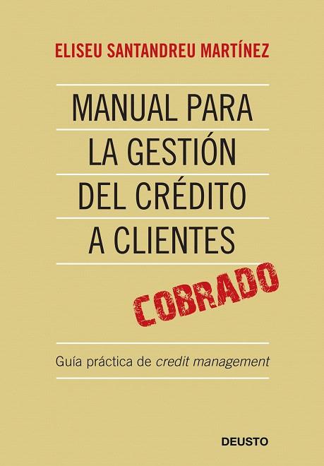 MANUAL PARA LA GESTION DEL CREDITO A CLIENTES | 9788423427024 | SANTANDREU MARTINEZ, ELISEU | Llibreria L'Illa - Llibreria Online de Mollet - Comprar llibres online