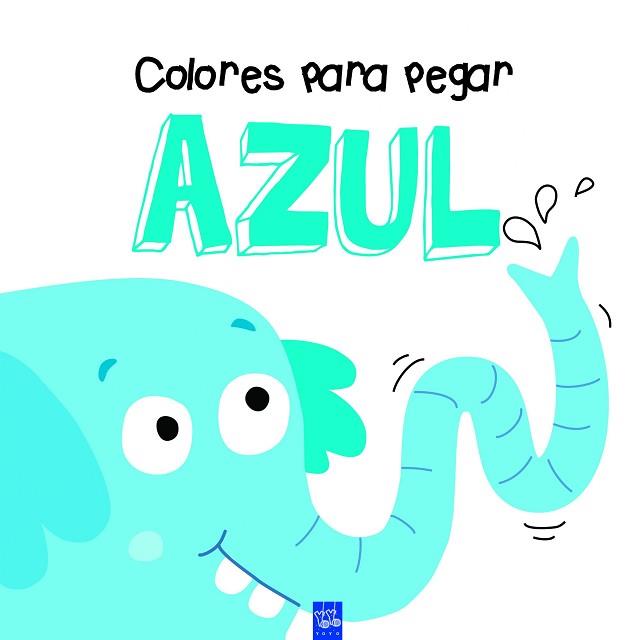 COLORES PARA PEGAR. AZUL | 9788408164333 | YOYO | Llibreria L'Illa - Llibreria Online de Mollet - Comprar llibres online