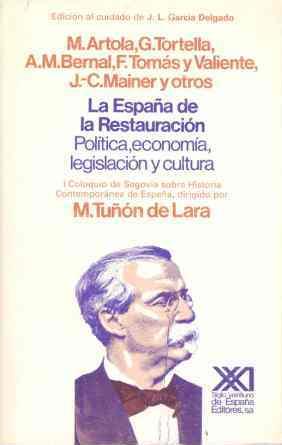 ESPAÑA DE LA RESTAURACION : POLITICA, ECONOMIA, L | 9788432305115 | Anónimas y colectivas | Llibreria L'Illa - Llibreria Online de Mollet - Comprar llibres online