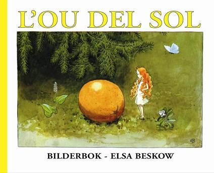 OU DEL SOL, L' | 9788489825178 | BILDERBOK : BESKOW, ELSA | Llibreria L'Illa - Llibreria Online de Mollet - Comprar llibres online