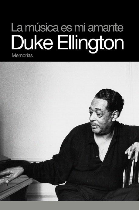 MUSICA ES MI AMANTE DUKE ELLINGTON, LA | 9788496879386 | KENNEDY ELLINGTON, EDWARD