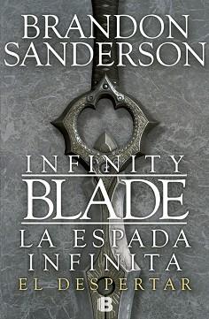 INFITITY BLADE. LA ESPADA INFINITA. EL DESPERTAR | 9788466653619 | SANDERSON, BRANDON | Llibreria L'Illa - Llibreria Online de Mollet - Comprar llibres online