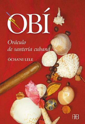 OBI ORACULO DE SANTERIA CUBANA | 9788489897793 | LELE, OCHA'NI | Llibreria L'Illa - Llibreria Online de Mollet - Comprar llibres online