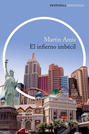 INFIERNO IMBÉCIL, EL | 9788499423425 | AMIS, MARTIN | Llibreria L'Illa - Llibreria Online de Mollet - Comprar llibres online