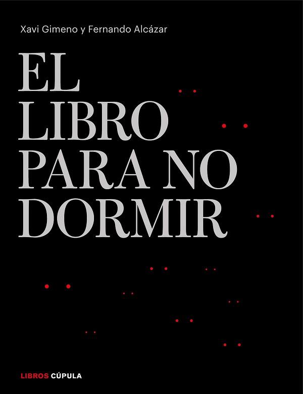 LIBRO PARA NO DORMIR | 9788448026301 | GIMENO RONDA, XAVIER/ALCÁZAR ZAMBRANO, FERNANDO | Llibreria L'Illa - Llibreria Online de Mollet - Comprar llibres online